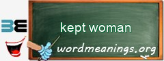 WordMeaning blackboard for kept woman